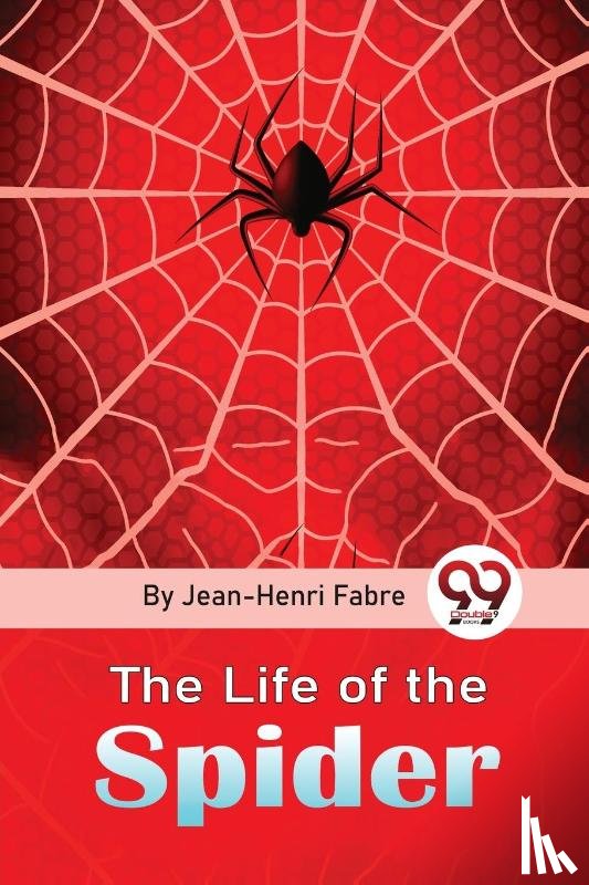 Fabre, Jean-Henri - The Life of the Spider