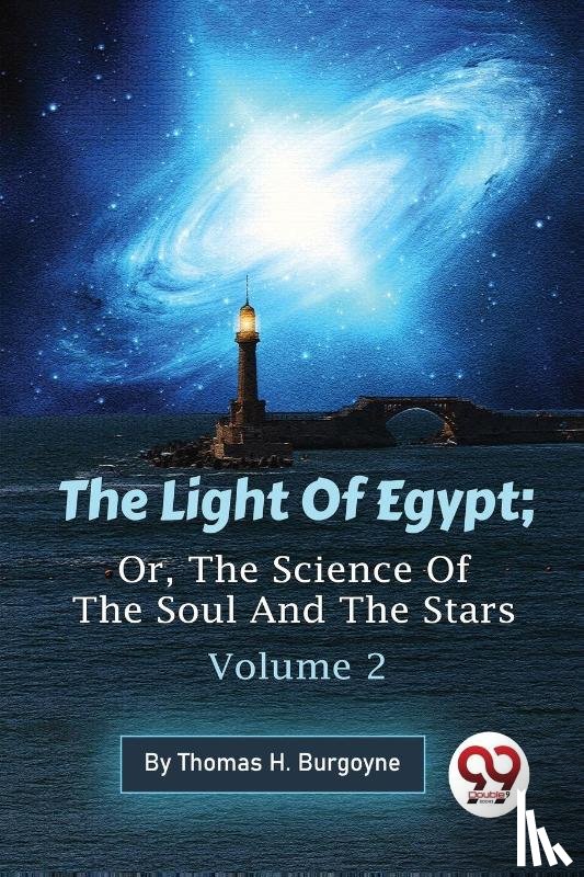 Burgoyne, Thomas H. - The Light of Egypt