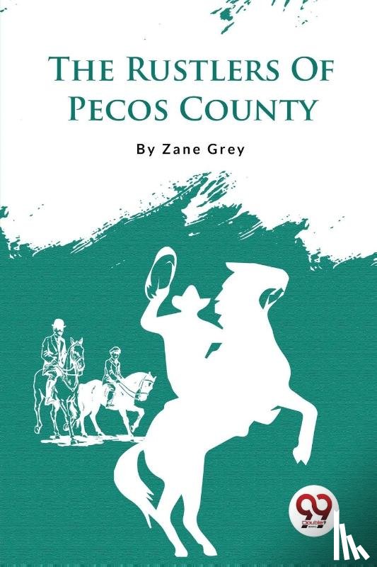 Grey, Zane - The Rustlers of Pecos County