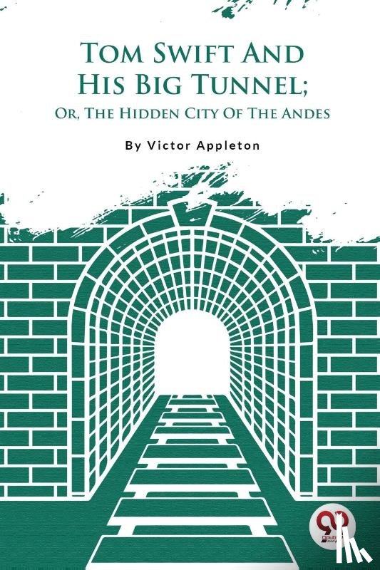 Appleton, Victor - Tom Swift and His Big Tunnel