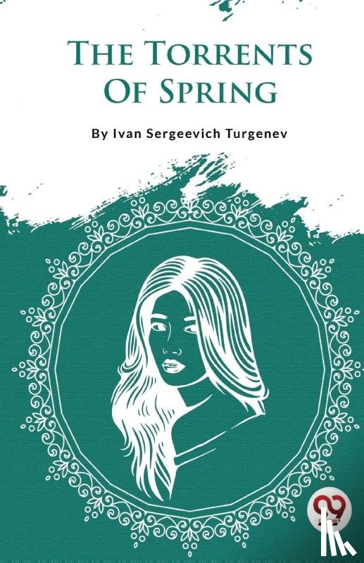 Turgenev, Ivan Sergeevich - The Torrents of Spring