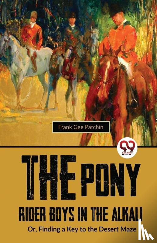 Patchin, Frank Gee - The Pony Rider Boys in the Alkali