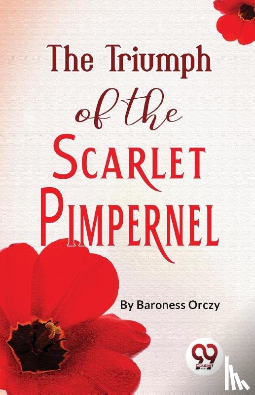 Orczy, Emma - The Triumph of the Scarlet Pimpernel