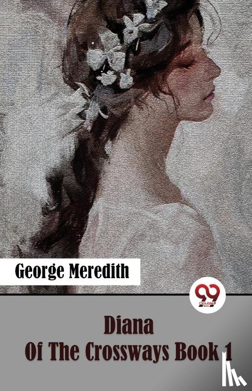 Meredith, George - Diana of the Crossways Book 1