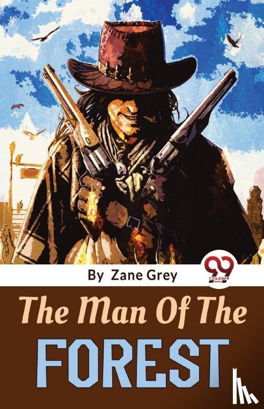 Grey, Zane - The Man of the Forest