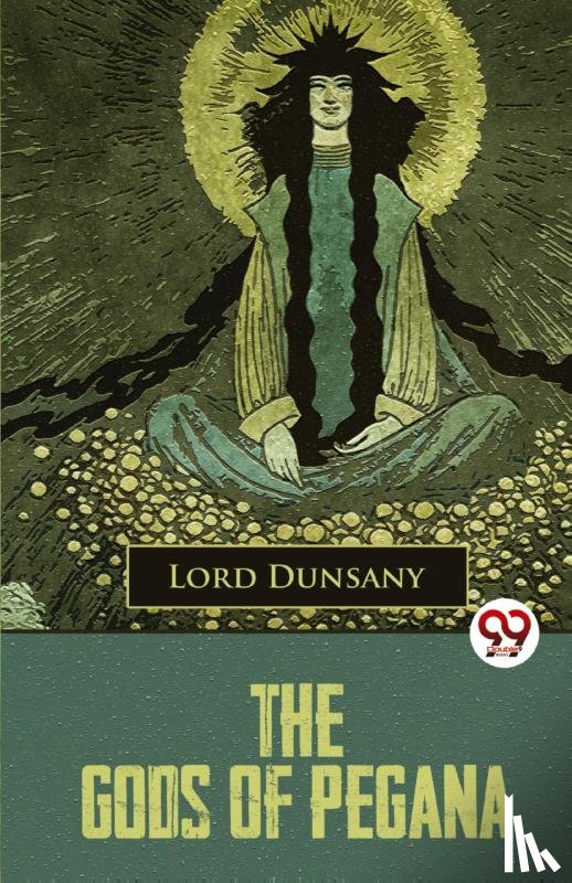 Dunsany, Lord - The Gods of Pegana