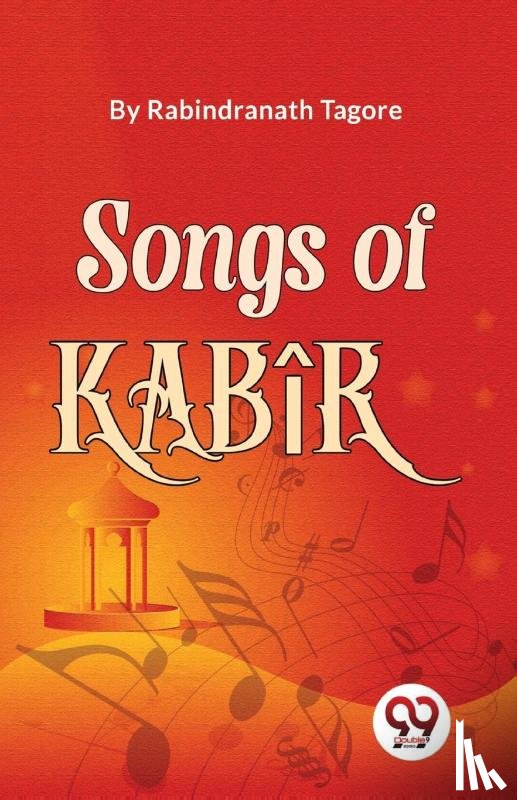 Tagore, Rabindranath - Songs of Kab?R