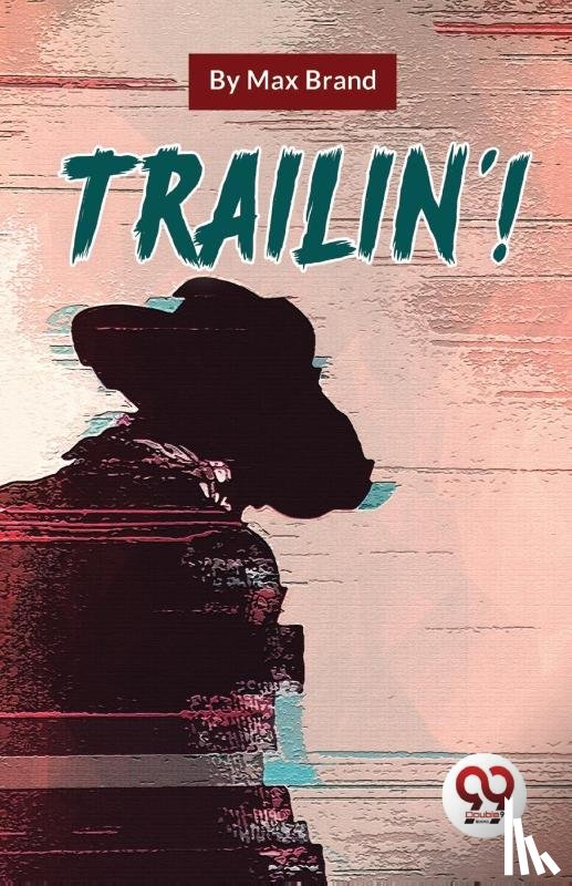 Brand, Max - Trailin'!
