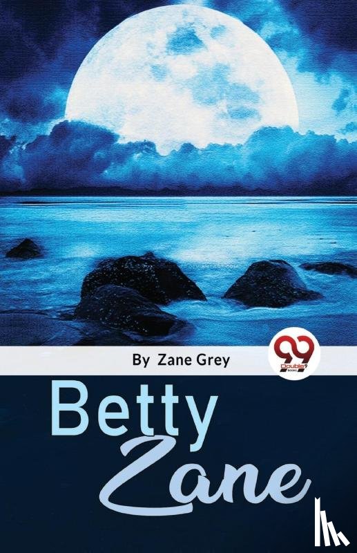 Grey, Zane - Betty Zane