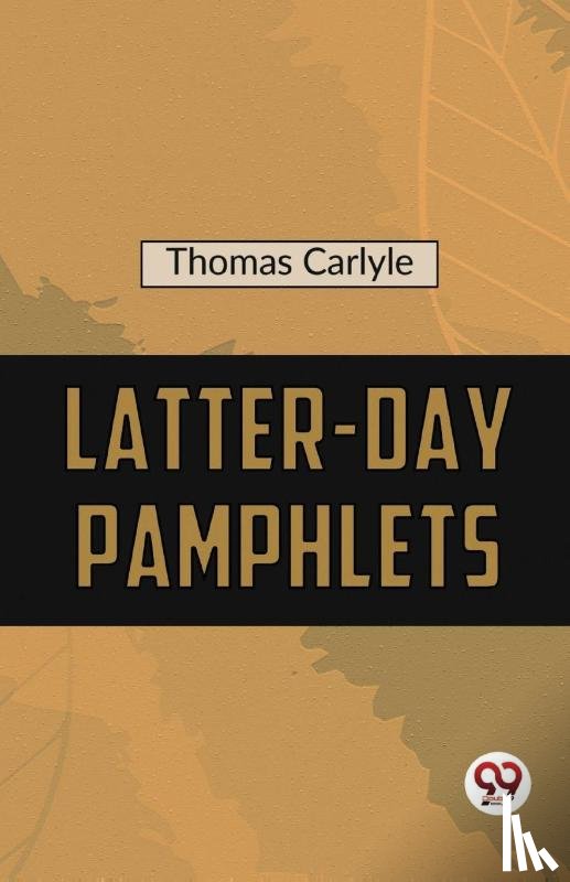 Carlyle, Thomas - Latter-Day Pamphlets