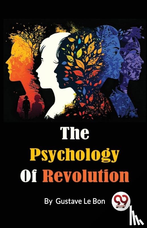 Bon, Gustave Le - The Psychology of Revolution