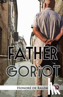Balzac, Honor? De - Father Goriot