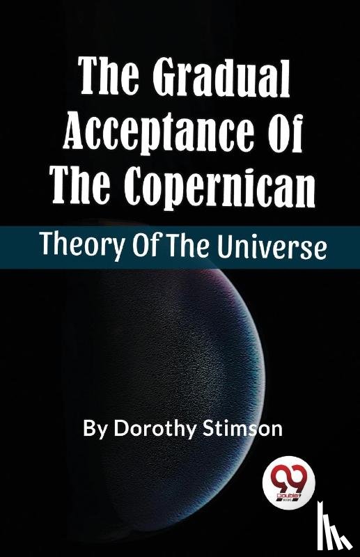 Stimson, Dorothy - The Gradual Acceptance of the Copernican Theory of the Universe
