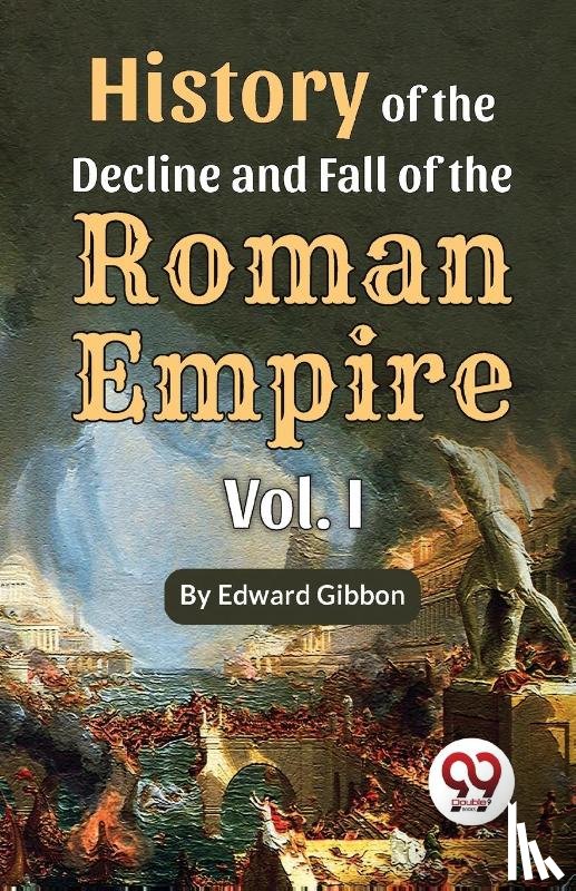 Gibbon, Edward - History of the Decline and Fall of the Roman Empire