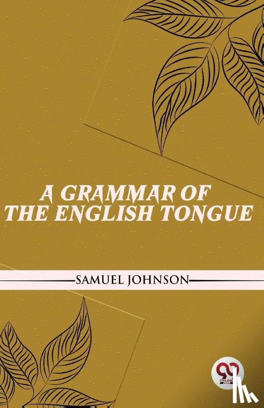 Johnson, Samuel - A Grammar of the English Tongue