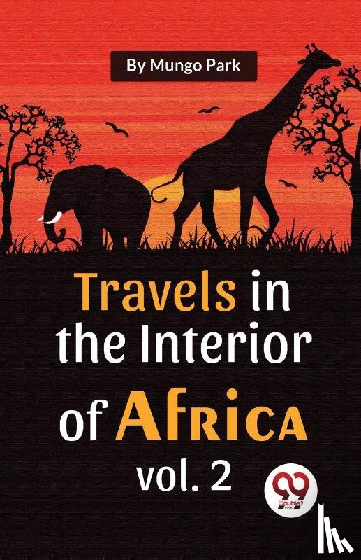 Park, Mungo - Travels in the Interior of Africa
