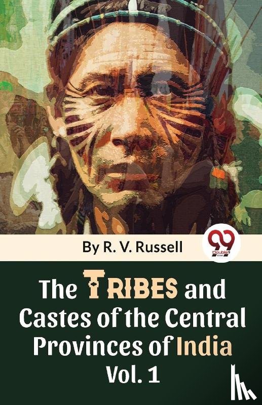 Russell, R.V. - The Tribes and Castes of the Central Provinces of India