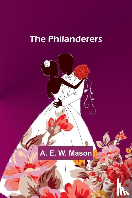 Mason, A. E. - The Philanderers