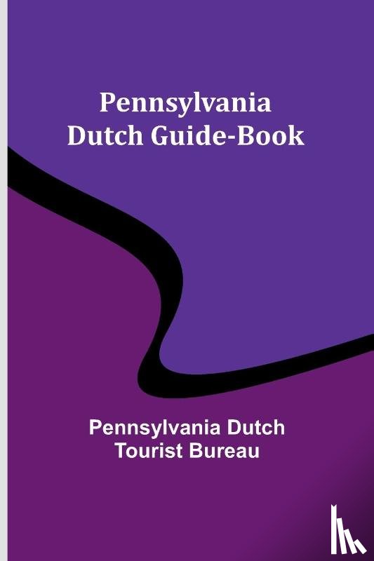 Bureau, Pennsylvania Dutch - Pennsylvania Dutch Guide-Book