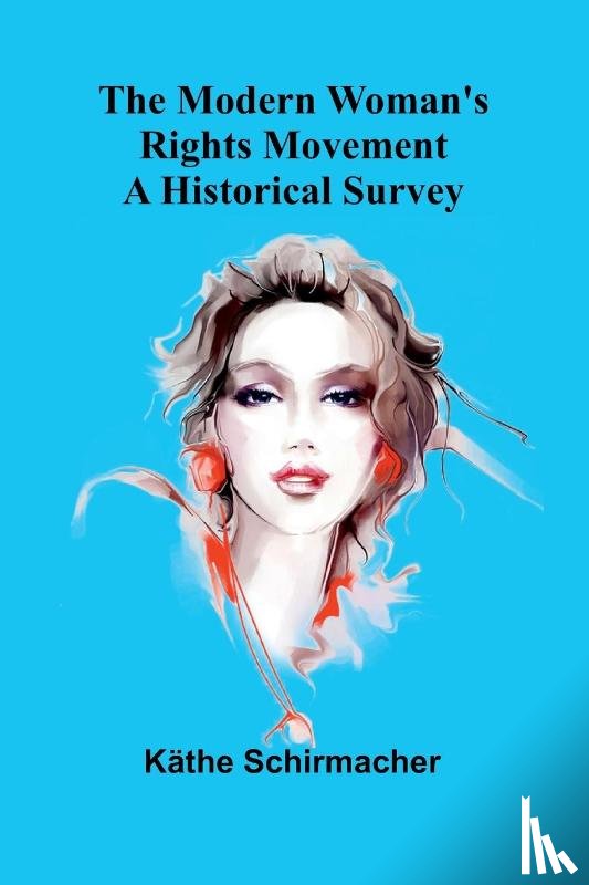 Schirmacher, Käthe - The Modern Woman's Rights Movement