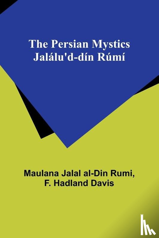 Rumi, Maulana Jalal, Davis, F Hadland - Historic Papers on the Causes of the Civil War