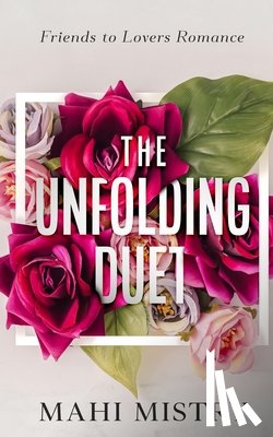 Mistry, Mahi - The Unfolding Duet