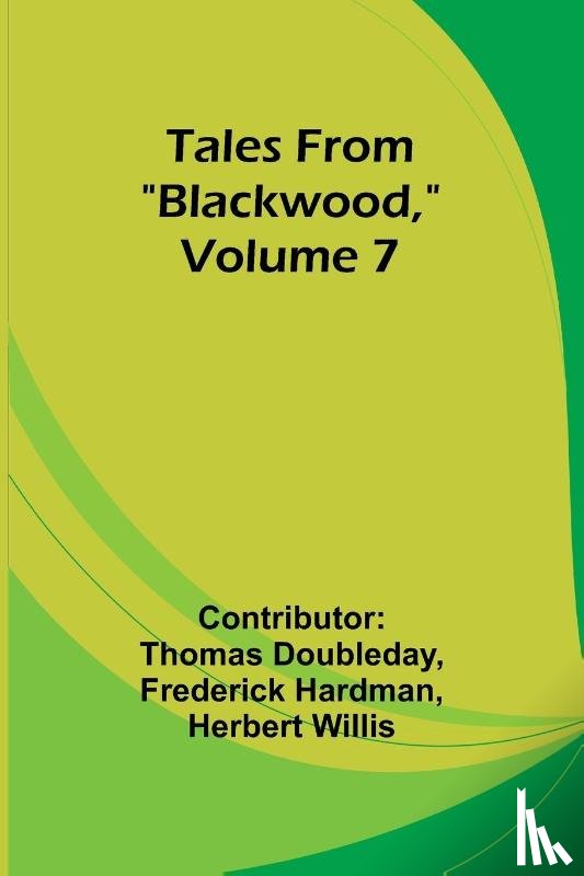 Hardman, Frederick - Tales from "Blackwood," Volume 7