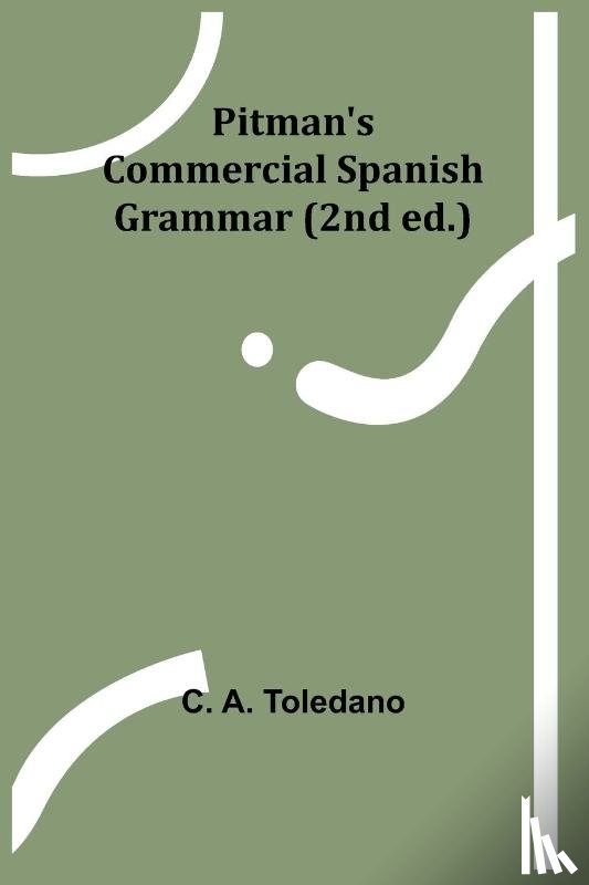 Toledano, C. - Pitman's Commercial Spanish Grammar (2nd ed.)