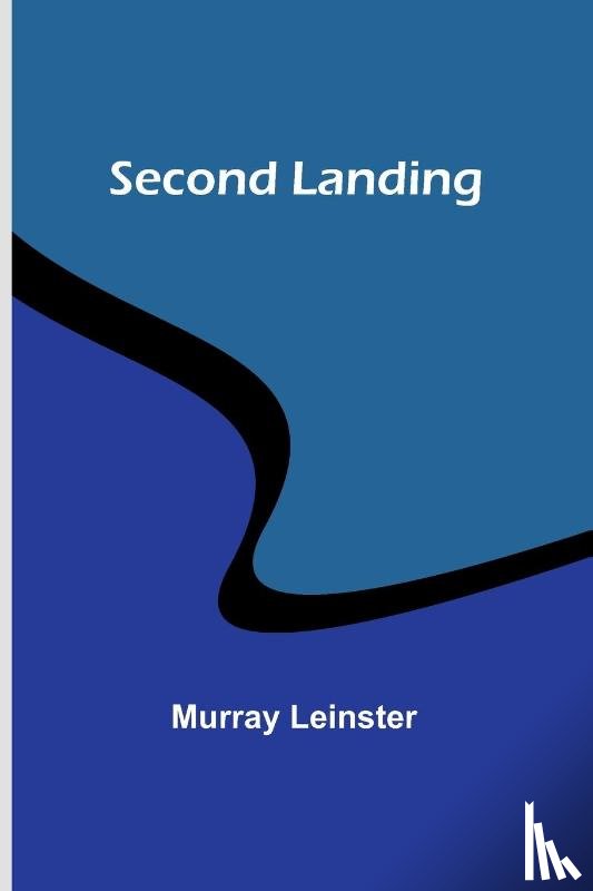 Leinster, Murray - Second landing