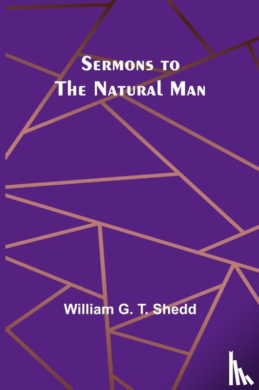 Shedd, William G. - Sermons to the Natural Man