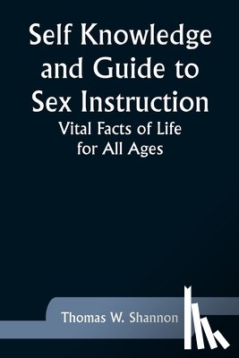 Shannon, Thomas W. - Self Knowledge and Guide to Sex Instruction