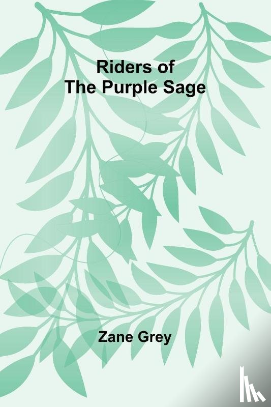 Grey, Zane - Riders of the Purple Sage