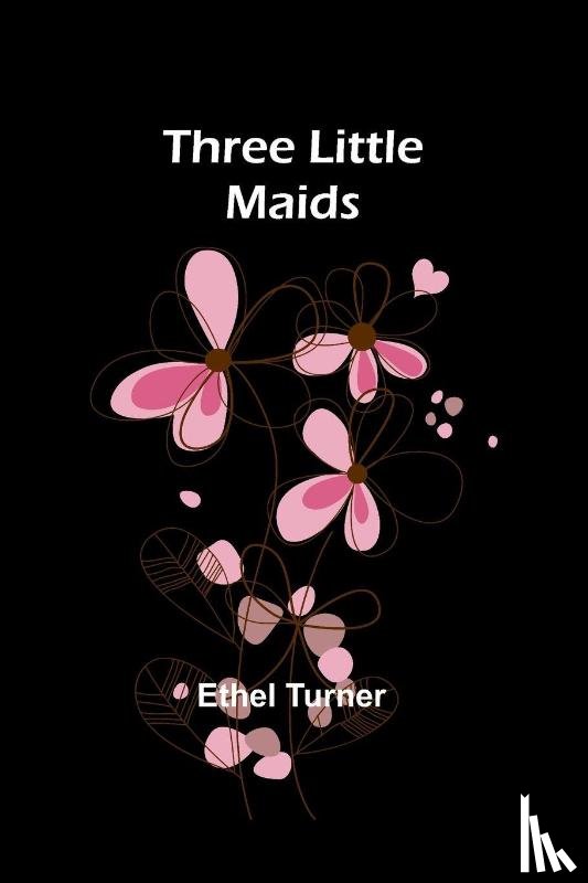 Turner, Ethel - Three little maids
