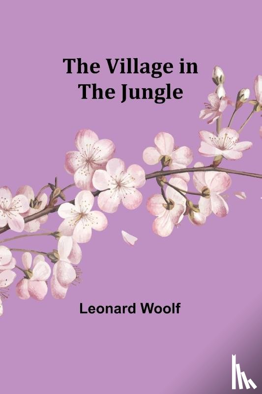 Woolf, Leonard - The Village in the Jungle