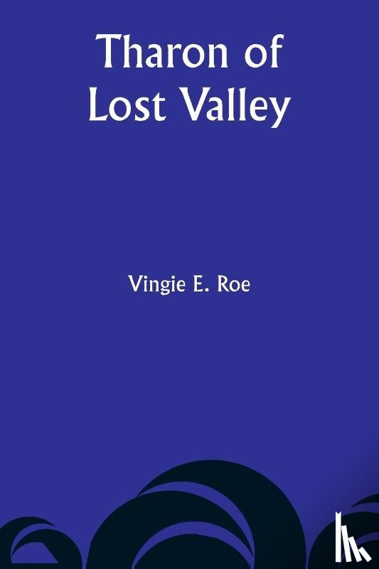 Roe, Vingie E. - Tharon of Lost Valley