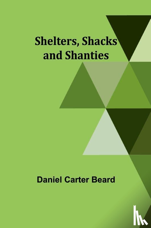 Beard, Daniel Carter - Shelters, Shacks and Shanties
