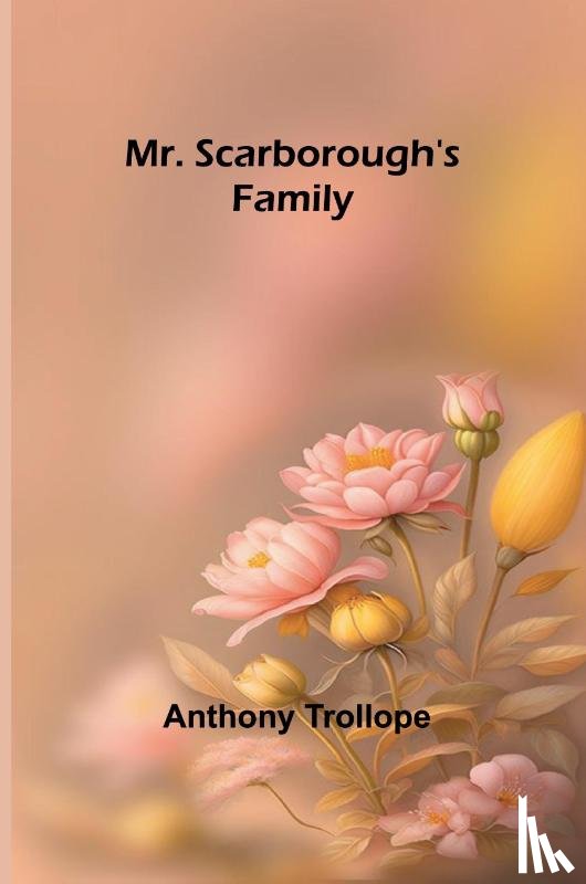 Trollope, Anthony - Mr. Scarborough's Family