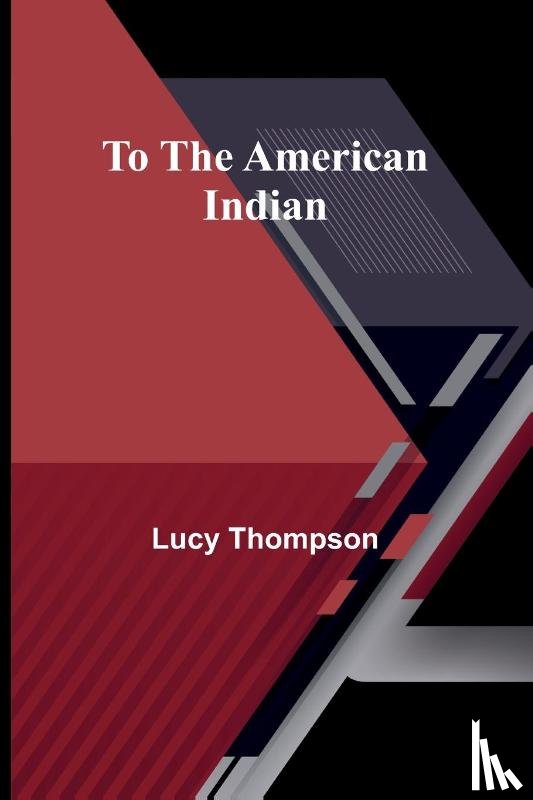 Thompson, Lucy - To the American Indian