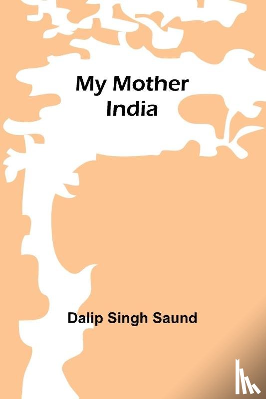 Singh Saund, Dalip - My mother India