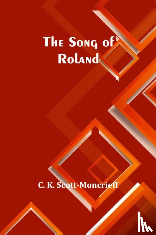 K. Scott-Moncrieff, C. - The Song of Roland