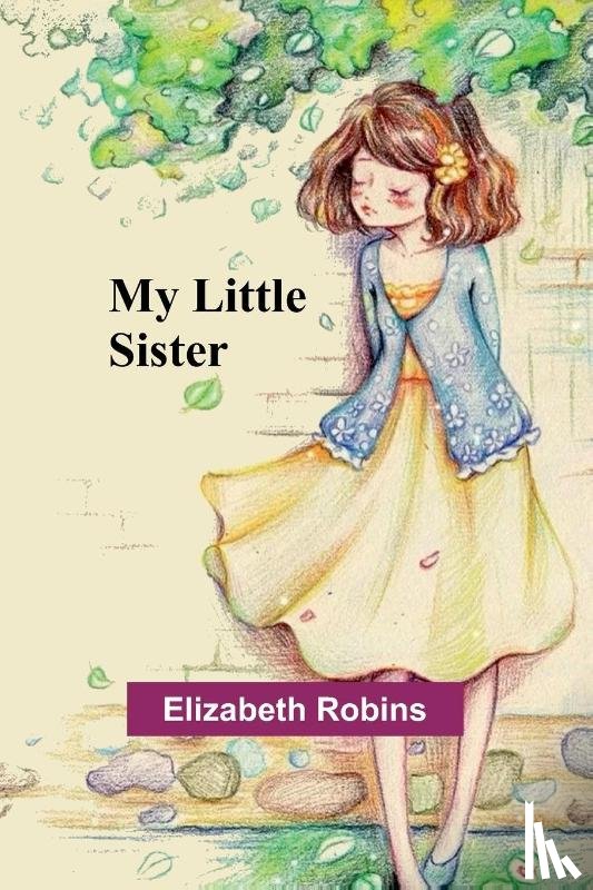 Robins, Elizabeth - My Little Sister
