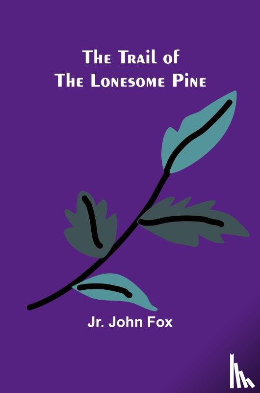 John Fox, Jr. - The Trail of the Lonesome Pine