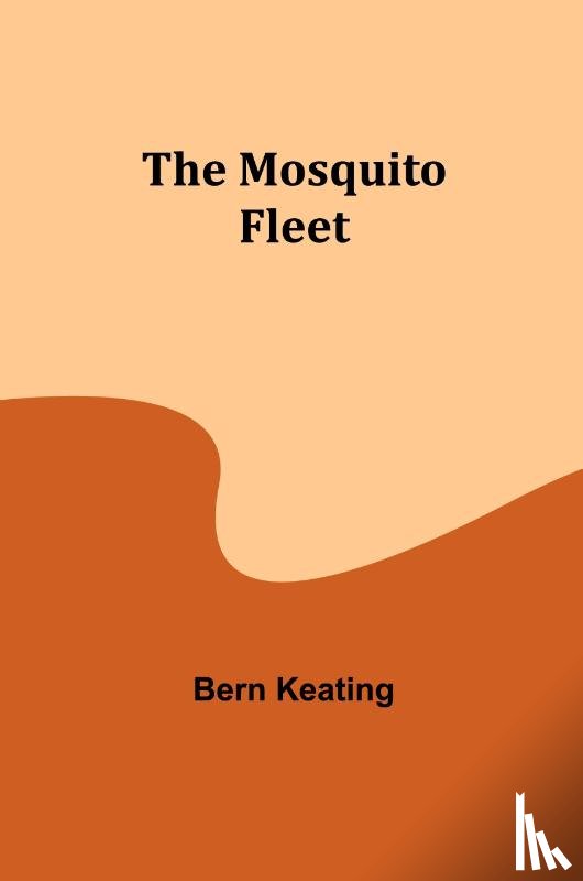 Keating, Bern - The Mosquito Fleet