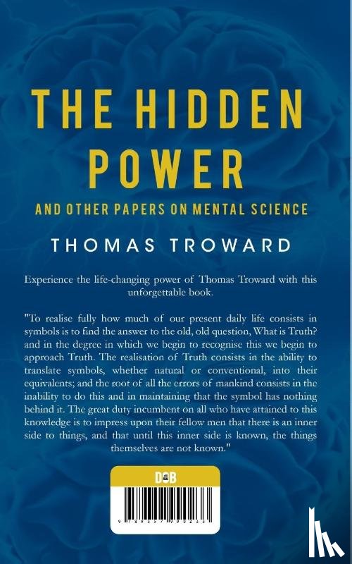 Troward, Thomas - THE HIDDEN POWER AND OTHER PAPERS ON MENTAL SCIENCE