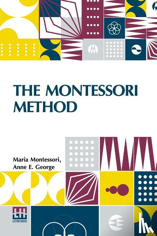 Montessori, Maria - The Montessori Method