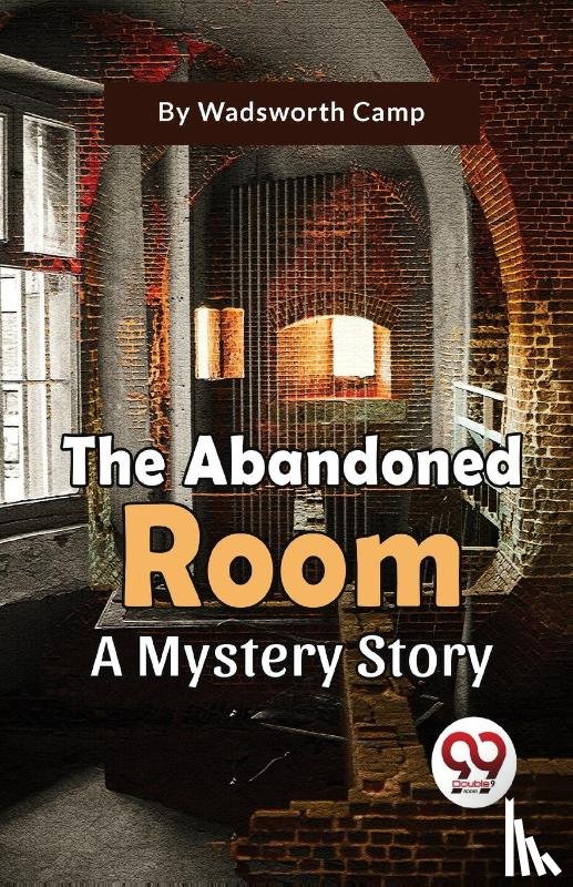 Camp, Wadsworth - The Abandoned Room a Mystery Story