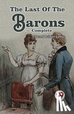 Lytton, Edward Bulwer - The Last Of The Barons- Complete