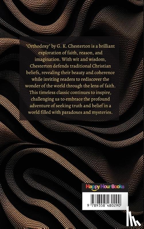 Chesterton, G. K. - Orthodoxy by G. K. Chesterton