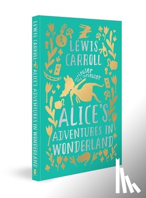 Lewis Carroll - Alice's Adventures in Wonderland (Deluxe Hardbound Edition)