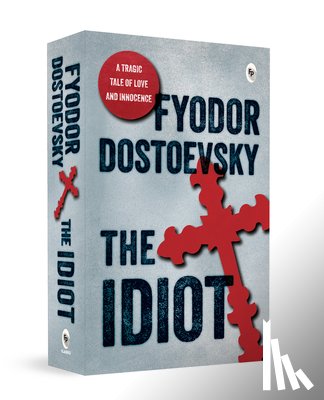 Dostoevsky, Fyodor - Dostoevsky, F: Idiot